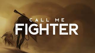Call Me Fighter   Matt Beilis LYRICS