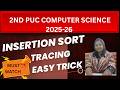 SECOND PUC Computer Science PASSING PACKAGE | Insertion Sort Tracing | Easy Method for Exams