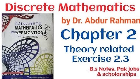 Discrete Mathematics by Dr. Abdur Rehman and Shahid Mubeen | Chapter 2 Theory Related Exercise 2.3 |