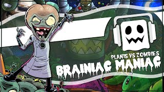 'Brainiac Maniac' Plants VS Zombies Remix
