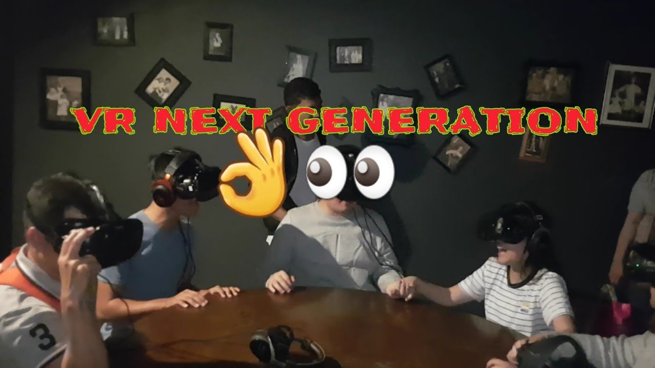 ▪VR NEXT GENERATION✔✔✔▪