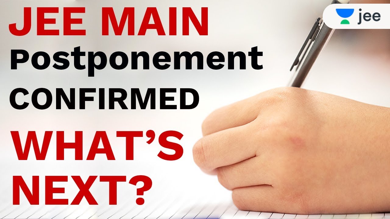 JEE 2020 | Postponement Confirmed | What Next | Unacademy JEE | Jayant Sir