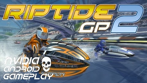 Riptide GP 2 | HD Gameplay | Nvidia Shield Tablet K1 | Android