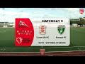 Gibraltar Football League | Lions Gib FC v Europa FC | Matchweek 9