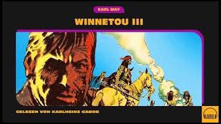Winnetou III (1 von 4) - Karl May / Karlheinz Gabor (Komplettes Hörbuch)