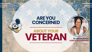 Are You Concerned About Your Veteran?