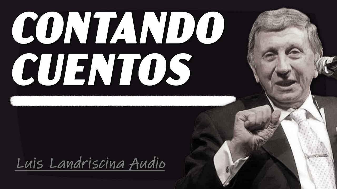 Luis Landriscina - Contando Cuentos