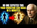 How to Raise Your Vibration Instantly Using This 5 Minute Hack | Carl Jung psychology