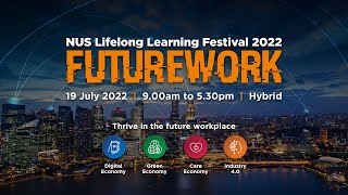 NUS Lifelong Learning Festival 2022: Skills Demand for the Future Economy screenshot 1