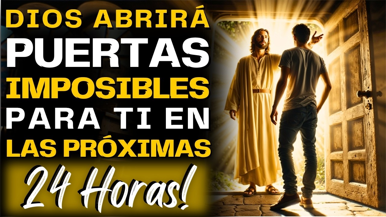 ¡DIOS ABRIRÁ PUERTAS HOY! | ¡RECIBE LA SANACIÓN MILAGROSA HOY EN TU ...