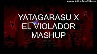 YATAGARASU X 'EL VI0L4DOR' MASHUP GEOMETRY DASH