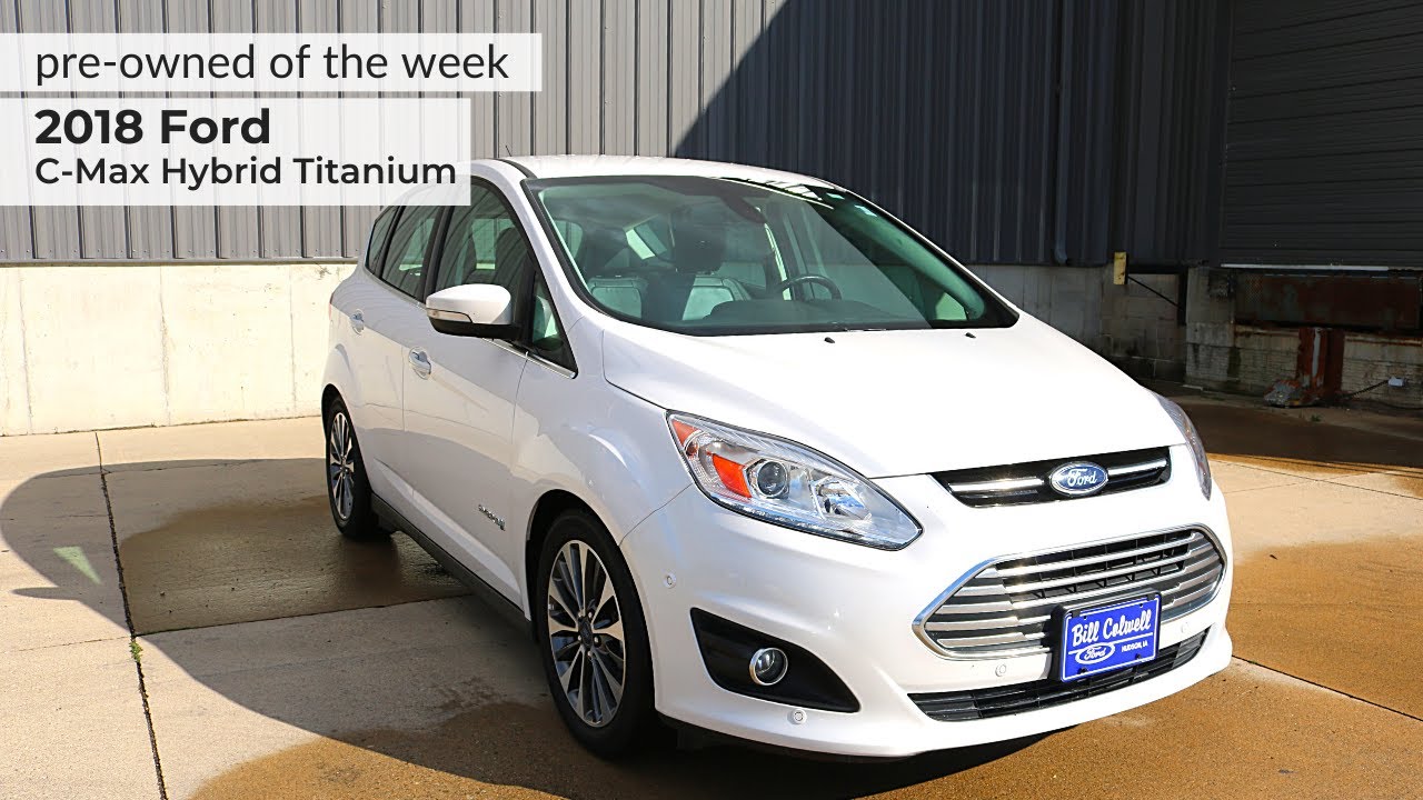 18 Ford C Max Hybrid Titanium Pre Owned Of The Week Youtube