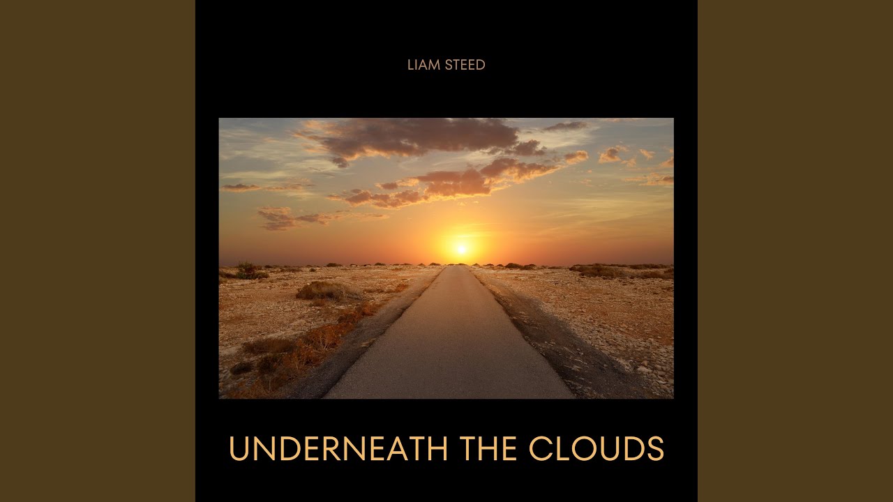 Watch Underneath The Clouds on YouTube Watch Underneath The Clouds on YouTube