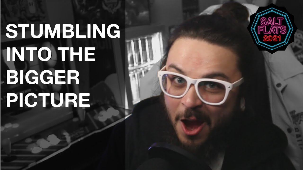 Stumbling Into the Bigger Picture ft. Gobrinz - Salt Flats 2021