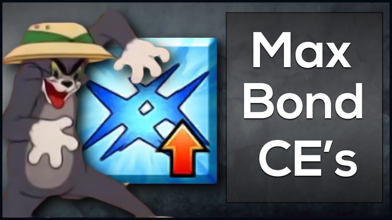 Max Bond CE's | Fate Grand Order NA