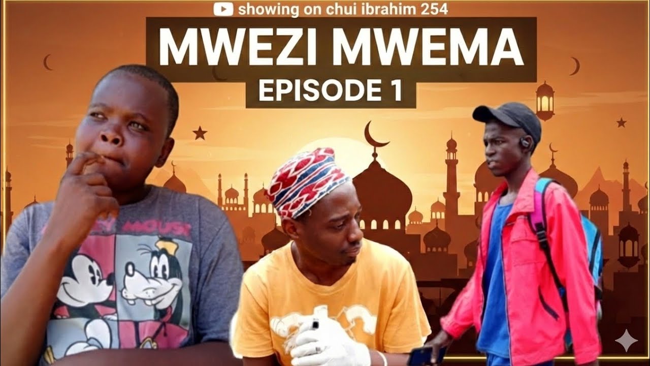 MWEZI MWEMA EPISODE 1 