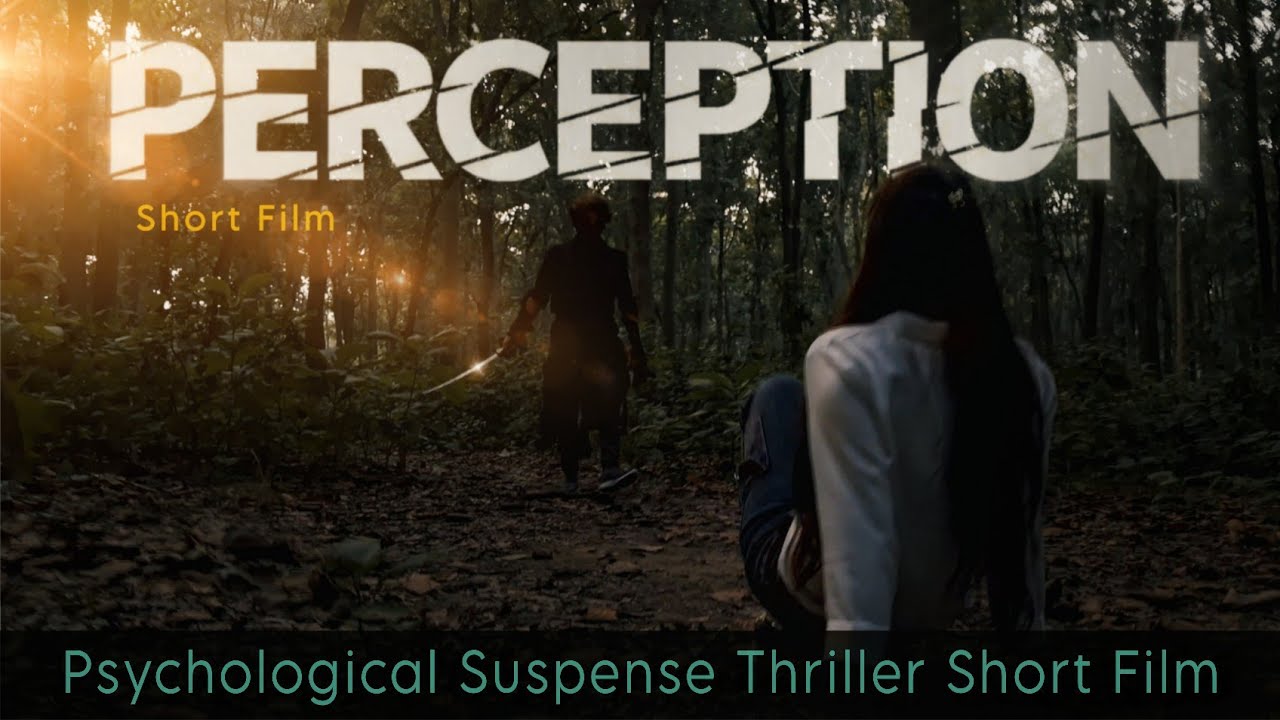 Short Film | Perception short film | Psychological Suspense Thriller Short Film | New Short Movie 