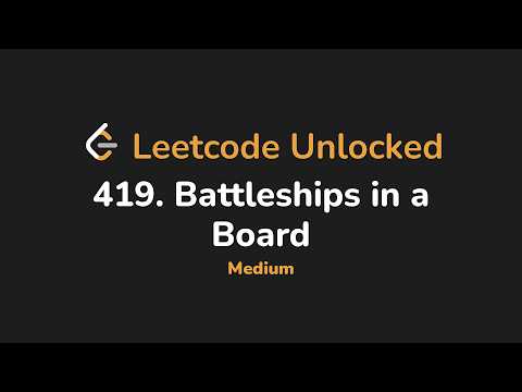 419. Battleships in a Board | Leetcode Unlocked - Python