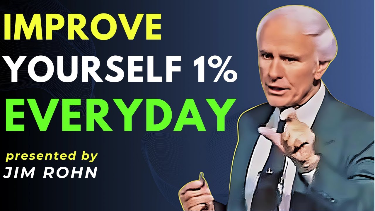 "The Power of 1% Improvement Every Day | Jim Rohn Motivation" - YouTube