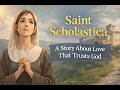 Saint Scholastica: A Story About Love That Trusts God (Catholic Kids Story)