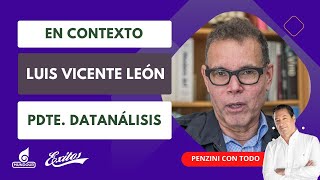 En contexto con Luis Vicente León