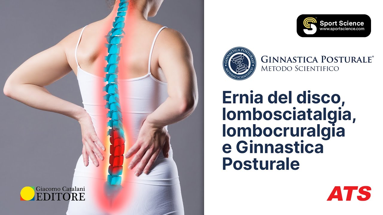 ERNIA, LOMBOSCIATALGIA, LOMBOCRURALGIA e GINNASTICA POSTURALE
