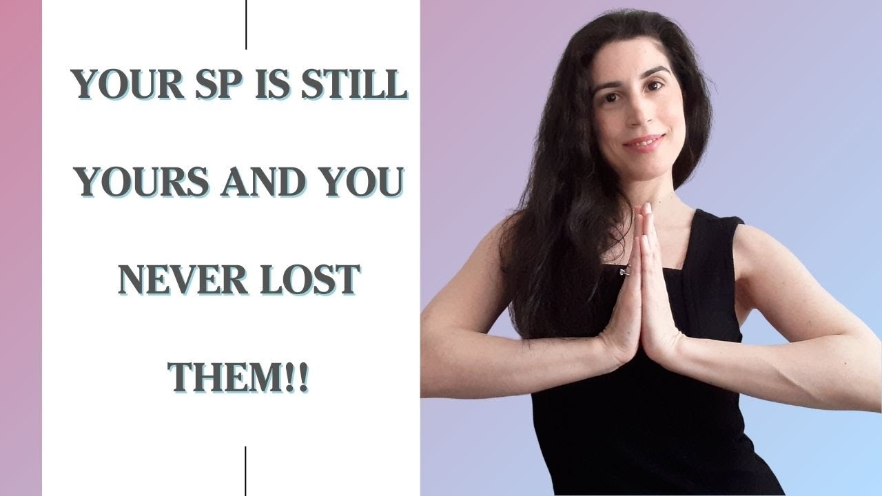 Why Your SP Is Still Yours (And You Never Lost Them) | Manifest Your Specific Person