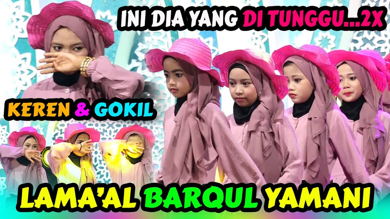 INI DIA TARI ISLAMI PALING GOKIL - TARI LAMA'AL BARQUL YAMANI
