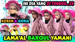 INI DIA TARI ISLAMI PALING GOKIL - TARI LAMA'AL BARQUL YAMANI