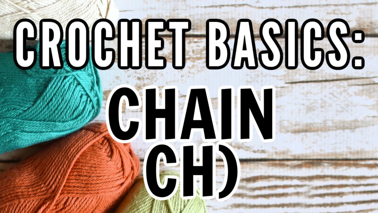 Crochet Basics: How to CHAIN (ch) - YouTube