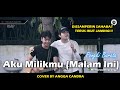 AKU MILIKMU MALAM INI - PONGKI BARATA (LIRIK) COVER BY ANGGA CANDRA DI MENOEWA KOPI JOGJA