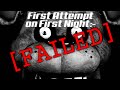 FIVE NIGHTS AT FREDDY'S | FAILED ON FIRST NIGHT