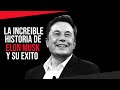 LA INCREÍBLE HISTORIA DE ELON MUSK - VENY RENTERIA