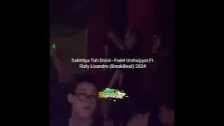 SakitNya Tuh Disini - Fadel Umhsipyat Ft Rizly Lisandro (BreakBeat) 2024!!