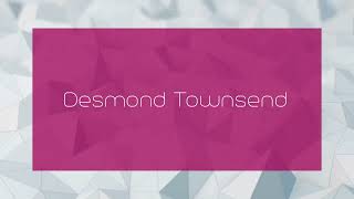 Desmond Townsend - appearance Content