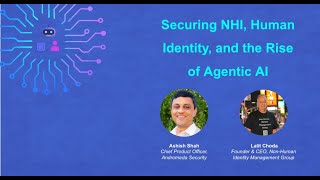 Securing NHI and Human Identity and Rise of Agentic AI