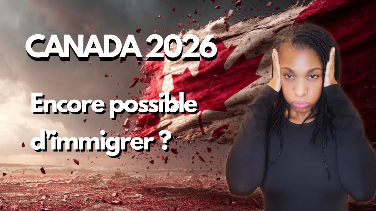 Immigrer au Canada en 2026 : Est-ce que ça vaut encore la peine ?