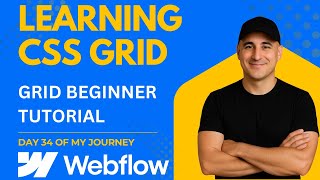 CSS Grid Beginner Tutorial 2025 - Day 34/100 Of My Webflow Developer Journey - Learn with me