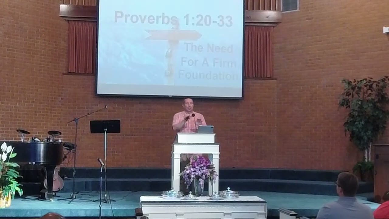 Proverbs 1 20 33 "No Regrets: The Need For A Firm Foundation"