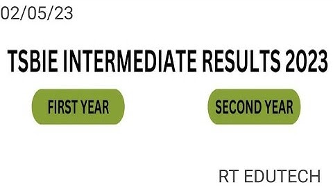 TS INTER 1ST, 2ND YEAR RESULT 2023 RELEASED TODAY? TELANGANA INTERMEDIATE 1ST, 2ND YEAR RESULT 2023