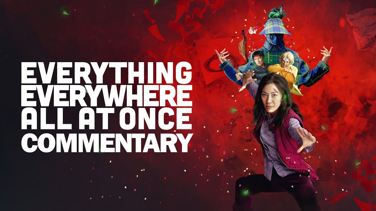 Everything Everywhere All At Once Commentary with Daniels - YouTube