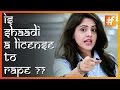 Indian Rape Case Video | Sex Crime | Is Shaadi A License To Rape In India??