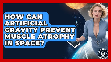 How Can Artificial Gravity Prevent Muscle Atrophy In Space? - All About Astronauts