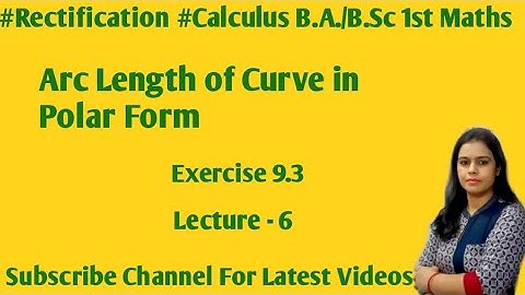 Arc Length of Curves in Polar Form ||Rectification ||Calculus B.A./B. Sc 1st Year Maths