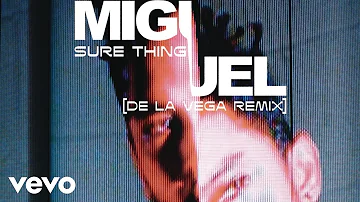 Miguel - Sure Thing (De La Vega Remix)