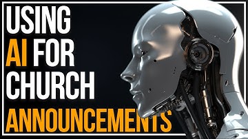 Using AI to Make Church Announcements