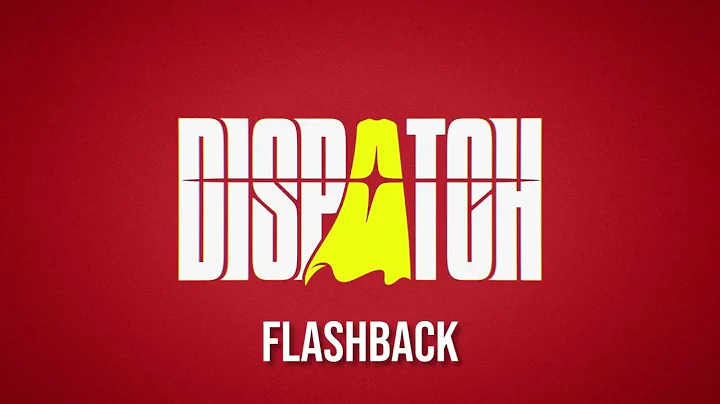 Dispatch (Original Soundtrack) | Flashback