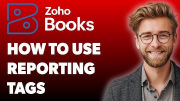 How To Use Reporting Tags In Zoho Books [2025 Guide]