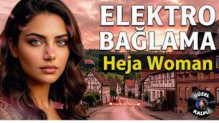 Elektro Baglama - Kıymetli Kadın Heja Woman Sözmüzikgüzel Kalpli Feat,Eliz