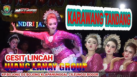 KARAWANG TANDANG VERSI BAJIDORAN RENGKAK JAIPONG PMJ UJANG LANAY GROUP KARAWANG TERBARU 